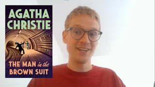 The Man In The Brown Suit -- Agatha Christie [Spoilers Second Half] [Full Book Review]