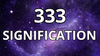 LA MEILLEURE SIGNIFICATION DU CHIFFRE 333