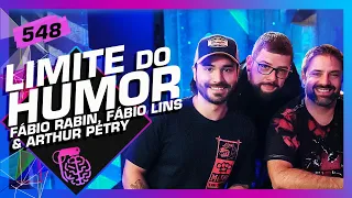 LIMITE DO HUMOR: FÁBIO RABIN, ARTHUR PETRY E FÁBIO LINS - Inteligência Ltda. Podcast #548