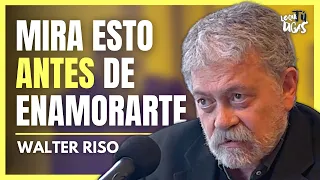 Walter Riso - Por Qué Fracasan Las Relaciones | Lo Que Tú Digas 301