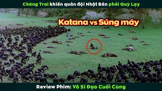 [Review Phim] Đại Chiến Giữa Võ Sĩ Đạo Samurai Và Quân Đội Nhật | The Last Samurai