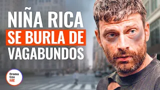 CHICA RICA SE BURLA DE VAGABUNDO | @DramatizeMeEspanol