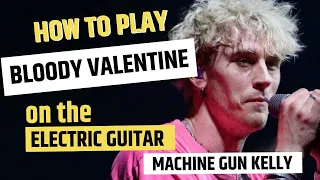 Bloody Valentine Machine Gun Kelly Guitar Tutorial // Electric Guitar Tutorial