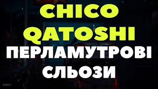 Chico, Qatoshi - Перломутрові сльози
