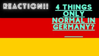 Reaction to 4 Things ONLY Normal In Germany? 🇩🇪