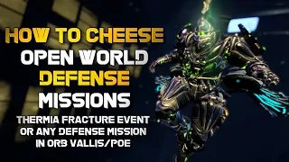 Warframe: HOW TO CHEESE THERMIA FRACTURE EVENT/ANY OPEN WORLD DEFENSE MISSIONS