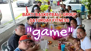 Saturday Fitness Schedule ll Bakti Basketball Group