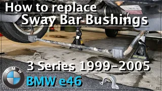 How to change sway bar bushings BMW e46 1999-2005  DIY