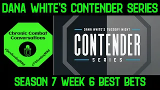 Dana White's Contender Series Best Bets: Season 7 Week 6 Breakdown