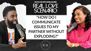 "How Do I Communicate Issues To My Partner Without Exploding?" - RLS