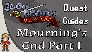 [OSRS] Mourning's End Part I Quest Guide