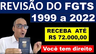 REVISÃO DO FGTS , VOCÊ TEM DIREITO E NÃO SABE, CORREÇÃO DO FGTS DE 1999 A 2022  19/02/2022