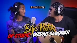 PODCAST NGAPAK : BIJE PATIK || DP Studio Purbalingga "Wadah Seniman Berkarya"