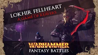 Lokhir Fellheart: A Game of Reavers - Warhammer Fantasy Lore - Total War: Warhammer 2
