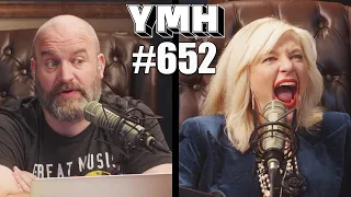 Your Mom's House Podcast - Ep.652