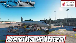 FLIGHT SIMULATOR 2020 I FENIX AIRBUS A320 SEVILLA ✈︎ IBIZA I