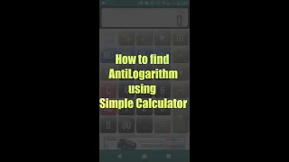 How to find Antilog using simple calculator ?