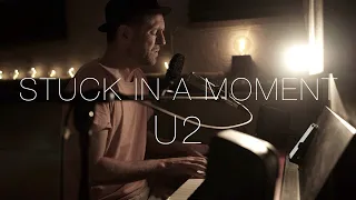 Stuck in a Moment You Can't Get Out Of - U2 (Acoustic piano cover)