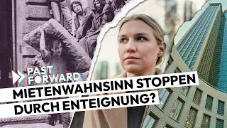 Mietenwahnsinn stoppen durch Enteignung? | PAST FORWARD | Doku