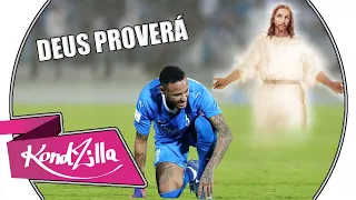 Neymar Jr ● DEUS PROVERÁ (Gabriela Gomes)