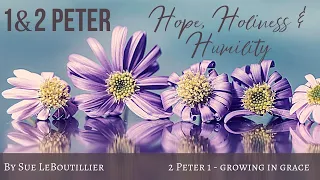 2 Peter 1 • Growing In Grace • Women of the Word