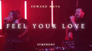 Edward Maya "SYMPHONY" - FEEL YOUR LOVE  (GrandArenaShow)