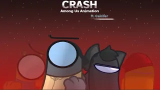 Crash (feat. Calcifer) Among Us Animation Meme