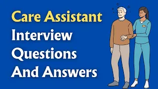 Care Assistant Interview Questions And Answers