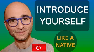 How to Introduce Yourself in Turkish like a Native | Absolute Beginners | 9