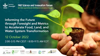 Informing the Future through Foresight and Metrics for Food, Land and Water System Transformation