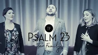 Teo Family - Psalm 23 (Official Video)