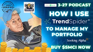 I bought 3 new stocks and how I manage my million portfolio with Trendspider 3-27 podcast $qqq $spy