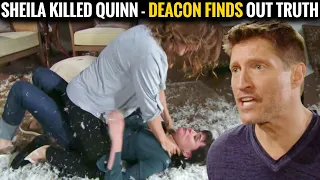 Sheila killed Quinn - Deacon finds out the truth CBS The Bold and the Beautiful Spoilers