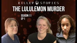 Killer Stories S11 E1 - The Lululemon murder