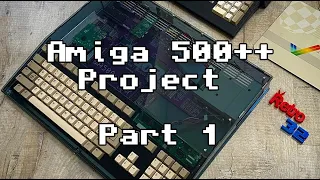 Retro32 Amiga 500++ Plexilaser Build Part 1