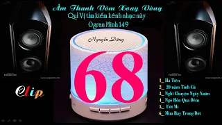 Clip Sáu Mươi Tám 68 - Lk Âm Thanh Vòm Xoay Vòng - Organ Hòa Tấu - Organ Minh 149