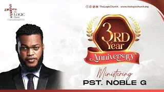 Noble G’s Ministration @TheLOGICChurch LOGIC |3rd Anniversary Service