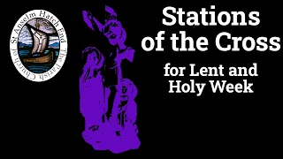 Stations of the Cross for Lent and Holy Week