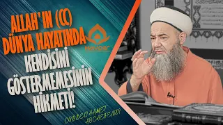 "Allah'ın dünya hayatında kendisini göstermemesinin hikmeti" | Cübbeli Ahmet Hocaefendi