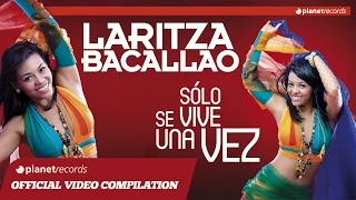 LARITZA BACALLAO - Sólo Se Vive Una Vez (ALBUM COMPLETO) ► FULL STREAMING - VIDEO HIT MIX