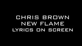 Chris Brown Ft. Rick Ross - New Flame (Lyrics on Screen)