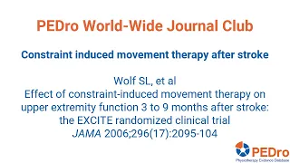 Constraint induced movement therapy after stroke (PEDro World-Wide Journal Club)