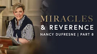 483 | Miracles & Reverence, Part 8