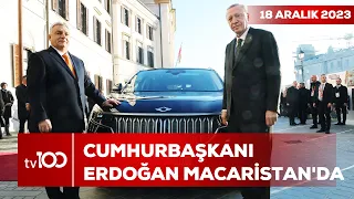 Erdoğan, Macaristan Başbakanı Orban'a Togg Hediye Etti | Ece Üner ile TV100 Ana Haber