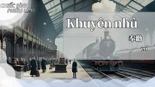 【Vietsub + Pinyin】Khuyên nhủ - en | 奉勸 - en