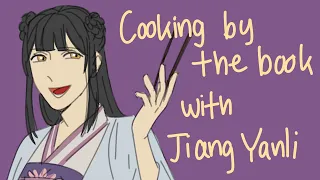 [MDZS/魔道祖师] Cooking by the Book with Jiang Yanli