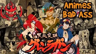Animes Bad Ass - Tengen Toppa Gurren Lagann