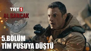 Tim Pusuya Düştü - Al Sancak 5. Bölüm