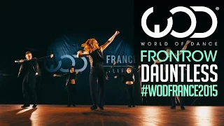 Dauntless | FRONTROW | World of Dance France Qualifier 2015 | #WODFrance