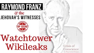 Disfellowshipped: RAYMOND FRANZ & JEHOVAH'S WITNESSES - THE WATCHTOWER WIKILEAKS